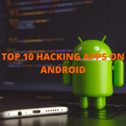 Top 10 Android Hacking Apps & Tools In 2024