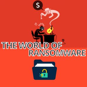 the world of ransomware