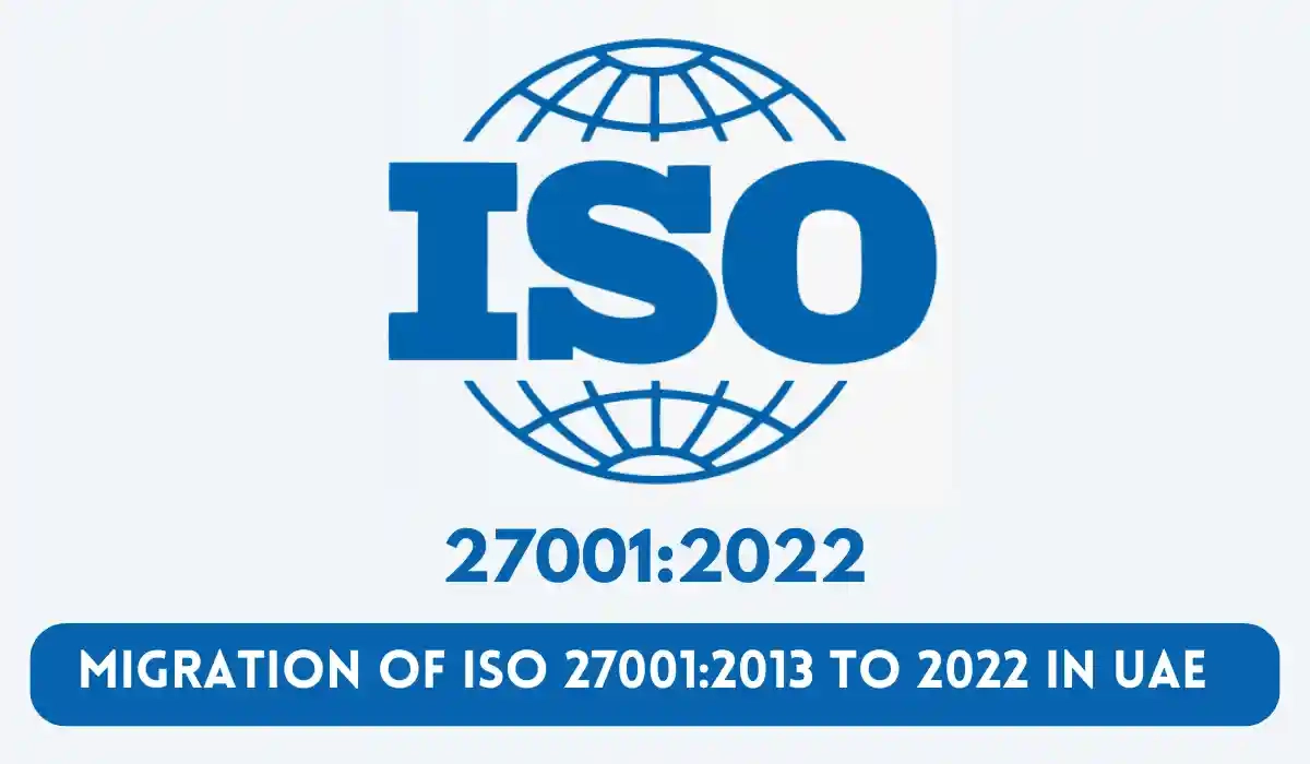 transition of ISO 27001 -2013 to 2022 in UAE