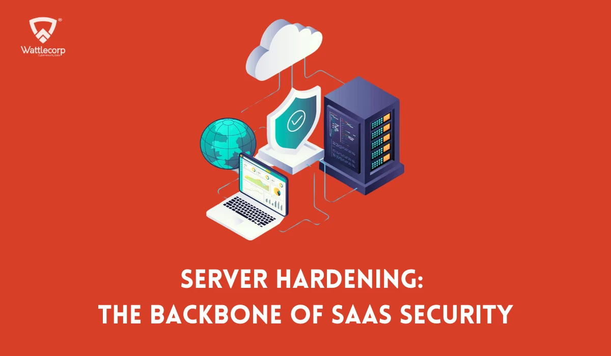 Server Hardening The Backbone of SaaS Security